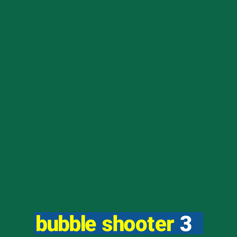 bubble shooter 3